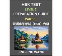 New HSK Test Level 6 Course Preparation Guide (Part 3)- A Beginner's Course Study Material to Self-learn Mandarin Chinese Characters, Words, Example ... Kaoshi, Easy Lessons, Books for HSK All Le
