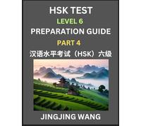 New HSK Test Level 6 Course Preparation Guide (Part 4)- A Beginner's Course Study Material to Self-learn Mandarin Chinese Characters, Words, Example ... Kaoshi, Easy Lessons, Books for HSK All Le
