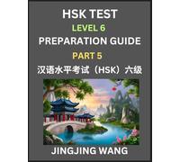 New HSK Test Level 6 Course Preparation Guide (Part 5)- A Beginner's Course Study Material to Self-learn Mandarin Chinese Characters, Words, Example ... Kaoshi, Easy Lessons, Books for HSK All Le