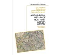New Imperial History of Northern Eurasia, 600-1700, A: From Russian to Global History