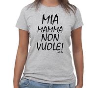 New Indastria T-Shirt Frase : MIA Mamma Non Vuole - by Donna-L-Grigia