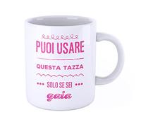 New Indastria Tazza Mug personalizzata con nome Gaia - puoi usare questa tazza solo se sei...