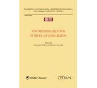New industrial relations in the era of globalization. Atti del seminario (Venezia, 7-11 maggio 2018)