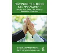 New Insights in Flood Risk Management: Learning from Global Case Studies of Stakeholder Partnerships