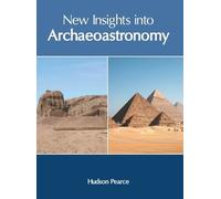 New Insights Into Archaeoastronomy (Copertina rigida)