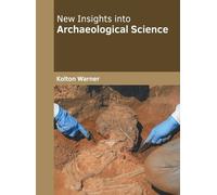 New Insights Into Archaeological Science (Copertina rigida)