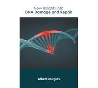New Insights Into DNA Damage and Repair (Copertina rigida)