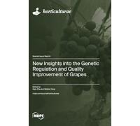 New Insights into the Genetic Regulation and Quality Improvement of Grapes