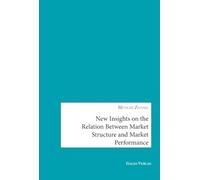 New Insights on the Relation Between Market Structure and Market Performance