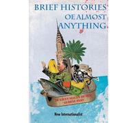 New Internationalist Brief Histories of Almost Anything (Tascabile)