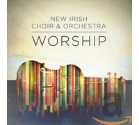 NEW IRISH CHOIR & ORCHEST - WORSHIP