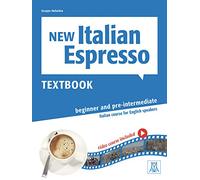 New Italian espresso. Testbook. Beginner and pre-intermediate. Con e-book. Con DVD video: Textbook + DVD-ROM + ebook - Beginner/pre-intermediate