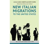New Italian Migrations to the United States: Art and Culture since 1945 (2)