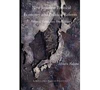 New japanese political economy and political reform