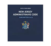 New Jersey Administrative Code: Subchapter 6 to 12