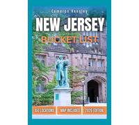New Jersey Bucket List: 150 Unforgettable Experiences Across the Garden State