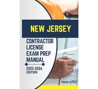 NEW JERSEY CONTRACTOR LICIENCE EXAM PREP MANUAL: Comprehensive Guide to Passing the New Jersey Contractor License Exam with Practice Questions, Answers, and Expert Tips