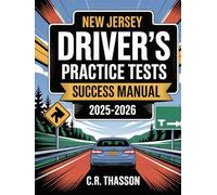 New Jersey Driver’s Practice Tests Success Manual 2025-2026: 360+ Questions to Ace the New Jersey DMV Exam