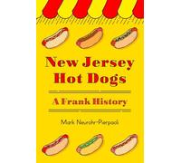 New Jersey Hot Dogs: A Frank History