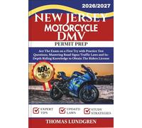 NEW JERSEY MOTORCYCLE DMV PERMIT PREP: Ace The Exam on a First Try with 400+ Practice Test Questions, Mastering Road Signs/Traffic Laws and In-Depth Riding Knowledge to Obtain The Riders License