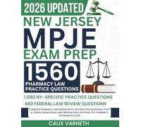 New Jersey MPJE Exam Prep 2026: Complete Pharmacy Law Review with 1,560 Practice Questions, State & Federal Regulations, and Test Preparation Strategies for Pharmacy Licensure Success