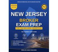 New Jersey Real Estate Bro: The Complete Step-by-Step Study Guide to Pass Your New Jersey Real Estate Broker License Exam on the First Try With Practice Tests, Brokerage Math, and Broker Law Made Easy