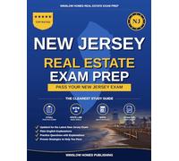 New Jersey Real Estate Exam Prep: The Simple Step-by-Step Study Guide to Pass Your New Jersey Salesperson License Exam on the First Try With Practice Tests, Math Walkthroughs, and State Law Made Easy