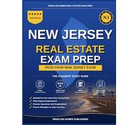 New Jersey Real Estate Exam Prep: The Simple Step-by-Step Study Guide to Pass Your New Jersey Salesperson License Exam on the First Try With Practice Tests, Math Walkthroughs, and State Law Made Easy