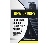 NEW JERSEY REAL ESTATE LICIENCE EXAM PREP MANUAL: Unlock the Path to Success with Expert Tips for the New Jersey Real Estate Exam