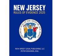 NEW JERSEY RULES OF EVIDENCE 2025: Current through September 30, 2025