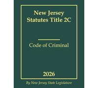 New Jersey Statutes Title 2C - Code of Criminal 2026