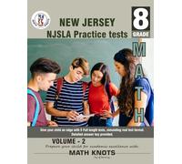 New Jersey Student Learning Assessments (NJSLA) , 8TH Grade MATH Practice Tests ,Volume 2