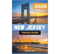 NEW JERSEY TRAVEL GUIDE 2025