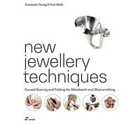 NEW JEWELLERY TECHNIQUES. CURVED SCORING AND FOLDING FOR METALWORK - YOUNG