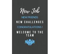 New Job New Friends New Challenges Congratulations! Welcome to the Team: Welcome New Employee - Passwords, Contacts and Notetaking Journal for a new ... to the company by helping them get organized
