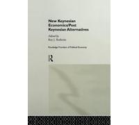 New Keynesian Economics / Post Keynesian Alternatives
