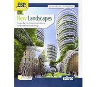 New landscapes. English for the construction industry, the environment and design. Per le Scuole superiori. Con e-book. Con espansione online [Lingua inglese]