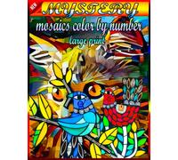 new large print mystery mosaics color by number: Adult Coloring Book with Intricate Scenes in Large Print Number Color Activity