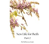 New Life for Beth: Part 2
