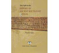 New Light on the History of Ancient South-East Bengal