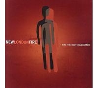 New London Fire - I Sing The Body Holographic