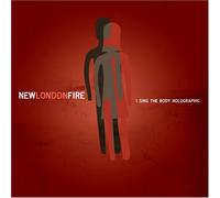 New London Fire - I Sing The Body Holographic (US Import)