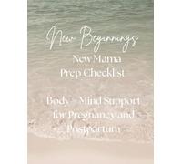 New Mama Prep List: Body + Mind Support for Pregnancy and Postpartum