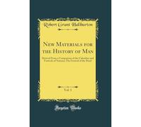 New Materials for the History of Man, Vol. 1: Derived From a Comparison of the Calendars and Festivals of Nations; The Festival of the Dead (Classic Reprint)