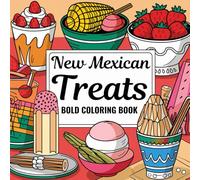 New Mexican Treats Bold Coloring Book: 50 Simple, Big Designs with Thick Lines for Stress-Free Coloring Traditional Patterns and Foods for Relaxation