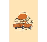 New Mexico Blank Lined Journal: Desert Pickup Truck Themed Notebook Souvenir for Travel Lovers, 120 Pages 6 x 9 inches