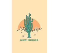 New Mexico Blank Lined Journal: Lone Cactus Themed Notebook Souvenir for Travel Lovers, 120 Pages 6 x 9 inches