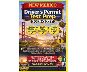 NEW MEXICO DRIVER’S PERMIT TEST PREP 2026/2027: I500 Practice Questions, Roads Sign Recognition,traffic Laws&Proven Strategies to Help You Pass on Your First Attempt