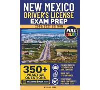 New Mexico Driver's License Exam Prep: Study Guide, Road Signs & Practice Tests to Help You Pass the Written Knowledge Test
