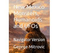 New Mexico Monsters, Humanoids and UFOs: Navigator Version